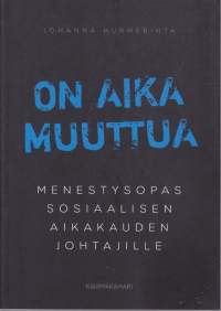 On aika muuttua - menestysopas sosiaalisen aikakauden johtajille 2015.