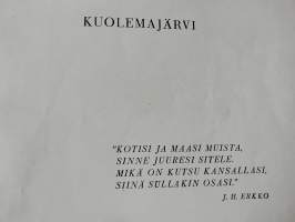 Kuolemajärvi - historia, muistelmia ja kuvauksia