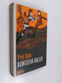 Kumiseva kallio : Seikkailuromaani