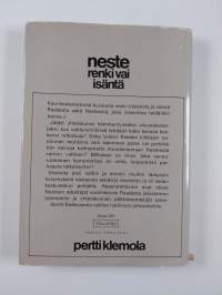 Neste - renki vai isäntä?