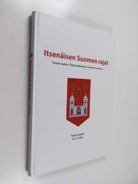 Itsenäisen Suomen rajat : Tarton rauhan 1920 ja kokonaisen Suomen puolesta : Tarton rauha 14.X 1920 - Tarton rauhan 1920 ja kokonaisen Suomen puolesta : Tarton ra...