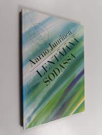 Lentäjänä sodassa (signeerattu, tekijän omiste)
