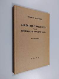Ainekirjoituksen opas : ynnä suomen kielen tyyliopin alkeet