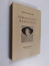 Paracelsus Baselissa : 5-näytöksinen historiallinen näytelmä