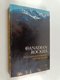 The Canadian Rockies - Early Travels and Explorations