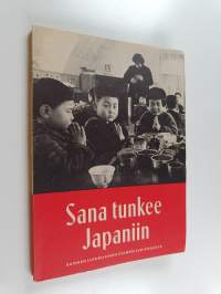 Sana tunkee Japaniin : muistoja ja näkymiä Suomen luterilaisen evankeliumiyhdistyksen Japaninlähetyksen täyttäessä kuusikymmentä vuotta