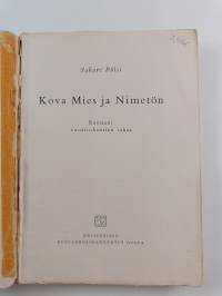 Kova mies ja Nimetön : romaani vuosituhansien takaa