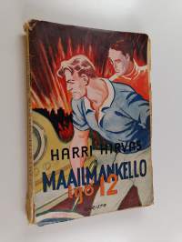 Maailmankello lyö 12 : seikkailuromaani tulevaisuudesta