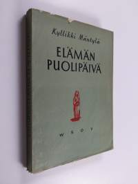 Elämän puolipäivä : novelleja