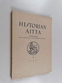 Historian aitta : tutkielmia, kuvauksia, muistelmia