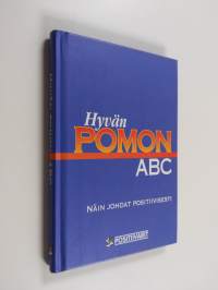 Hyvän pomon ABC : näin johdat positiivisesti