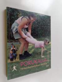 Porukalla : perheliikuntaohjaajan käsikirja