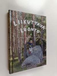 Liikuttava luonto : lähellä koko perhettä