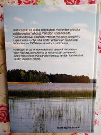 Polveilee polut - raikuu rannat - kertomuksia Palhon ja Vakkalan tienoilta