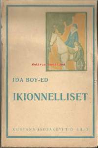 Ikionnelliset : romaani / Ida Boy-Ed