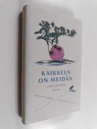 Kaikkeus on meidän
