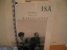 Isä, 1998. 4. painos.  Kertomus Ahti Karjalaisesta.ISÄ on kertomus Ahti Karjalaisesta, mystisenä pidetystä miehestä, jonka elämään tytär Kukka-Maaria on