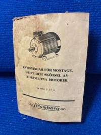 Oikosulkumoottoreiden asennus.,käyttö- ja hoito-ohjeita och samma på svenska. Oy Strömberg Ab.