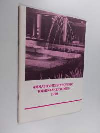 Ammattiyhdistysopisto toimintakertomus 1990