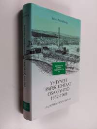 Yhtyneet paperitehtaat osakeyhtiö 1952-1969 : Vuosisata paperiteollisuutta 3