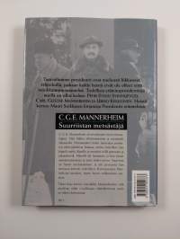 C. G. E. Mannerheim : suurriistan metsästäjä