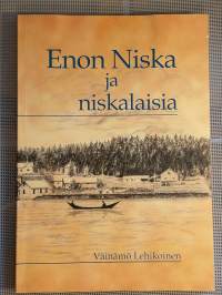 Enon Niska ja niskalaisia [ Ent. Enon kunnan Niskan kylä, Joensuu ]