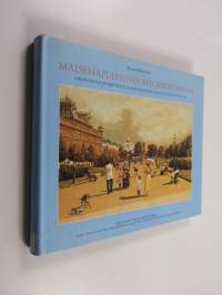 Maisemapuistosta reformipuistoon : Helsingin kaupunkipuistot ja puistopolitiikka 1880-luvulta 1930-luvulle