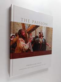 The passion : fotografier från filmen The passion of the Christ