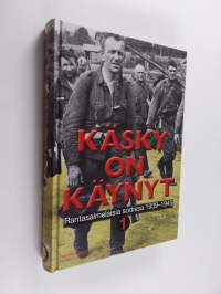 Käsky on käynyt : rantasalmelaisia sodissa 1939-1945 1
