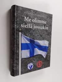 Me olimme siellä jossakin : Rantasalmelaisia sodassa 1939–1945