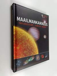 Maailmankaikkeus : Tähtijärjestelmät - Planeetat - Galaksit