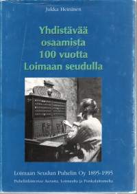 Yhdistävää osaamista 100 vuotta Loimaan seudulla