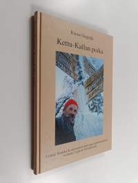 Kettu-Kallan poika : yrittäjä Markku Koskenniemi ammentaa ajattelumallinsa vanhasta Lapin arvomaailmasta (signeerattu)