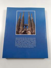 Gaudí 1852-1926 : Antoni Gaudí i Cornet : arkkitehtuurille omistettu elämä