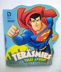 Teräsmies tulee apuun! Superman to the rescue!