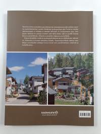 Kotina puinen kaupunkikylä : esimerkkejä moderneista puukaupungeista = Wooden urban villages : examples of modern wooden towns