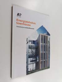 Aalto-yliopiston Energiatehokas townhouse -tutkimushankkeen vuosiraportti 2014 - Energiatehokas townhouse : taustat ja mahdollisuudet