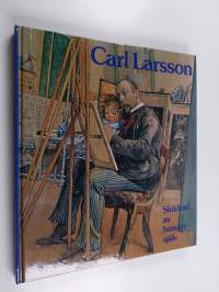 Carl Larsson : skildrad av honom själv
