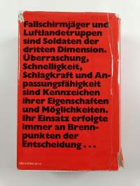 Aus der Luft ins Gefecht - die Geschichte d. Fallschirmjäger- u. Luftlandetruppen aller Nationen 1918 bis heute