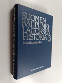 Suomen kaupunkilaitoksen historia 3 : Itsenäisyyden aika