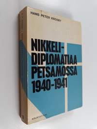 Nikkelidiplomatiaa Petsamossa 1940-1941