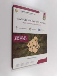 Asevelvollisuus kansalaisoikeutena - kuka kasvattaa, kuka koulutttaa?