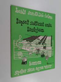 Lapset soittavat omia laulujaan = Barnen spelar sina egna visor
