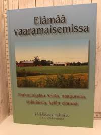 Elämää vaaramaisemissa -  Parkuankylän Ahola,naapureita,sukulaisia,kylän elämää