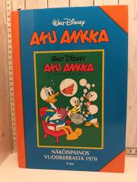 Aku Ankka näköispainos vuosikerrasta 1970 osa I