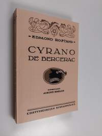 Cyrano de Bergerac : viisinäytöksinen runomittainen sankarinäytelmä