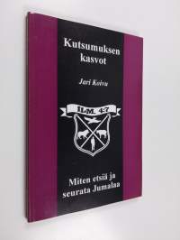 Kutsumuksen kasvot : miten etsiä ja seurata Jumalaa