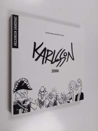Karlssonin vuosi 2006 : pilapiirroksia ja pakinoita