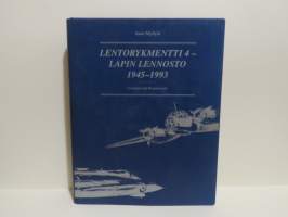 Lentorykmentti 4 - Lapin lennosto 1945-1993. Luonetjärveltä Rovaniemelle