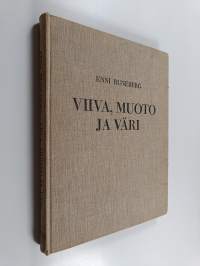 Viiva, muoto ja väri : piirustuksen opetus